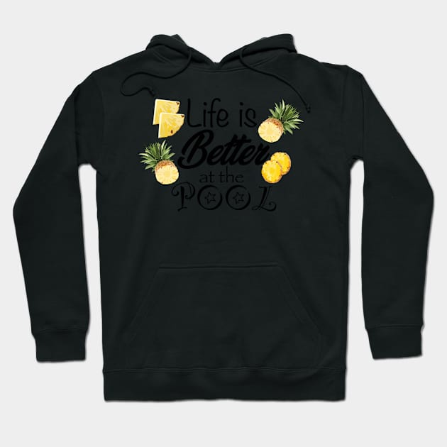 Life is Better at the Pool Hoodie by smoochugs